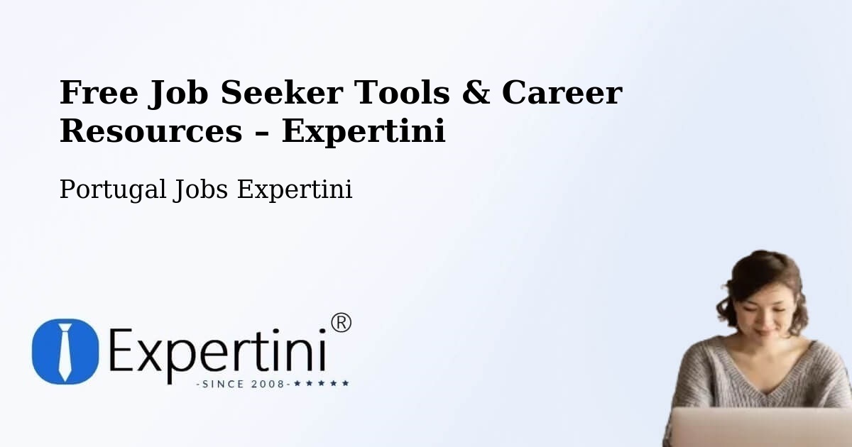 Free Job Seeker Tools & Career Resources – Ourique - Ourique, Portugal Jobs Expertini