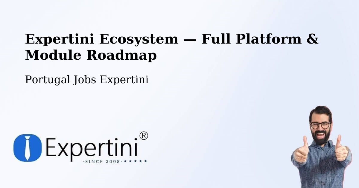 Expertini Ecosystem — Full Platform & Module Roadmap – Ourique