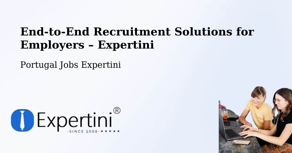 Recruitment Solutions for Employers – Ourique - Ourique, Portugal Jobs Expertini